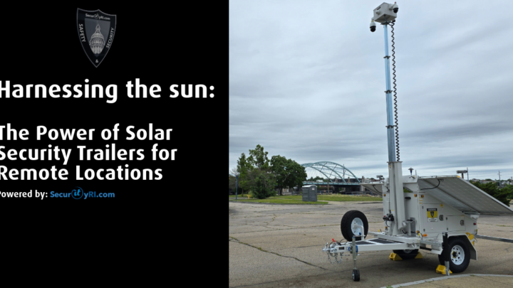 The Power of Solar Security Trailers for Remote Locations